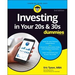 Investing in Your 20s & 30s for Dummies -- Eric Tyson